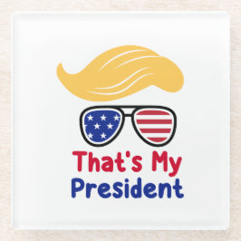 Posavasos De Vidrio Trump 47 - Ese es mi presidente