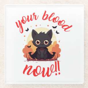 Posavasos De Vidrio ¡TU SANGRE AHORA!! - Gatito vampiro