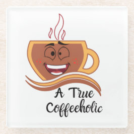Posavasos De Vidrio Un verdadero adicto al café 
