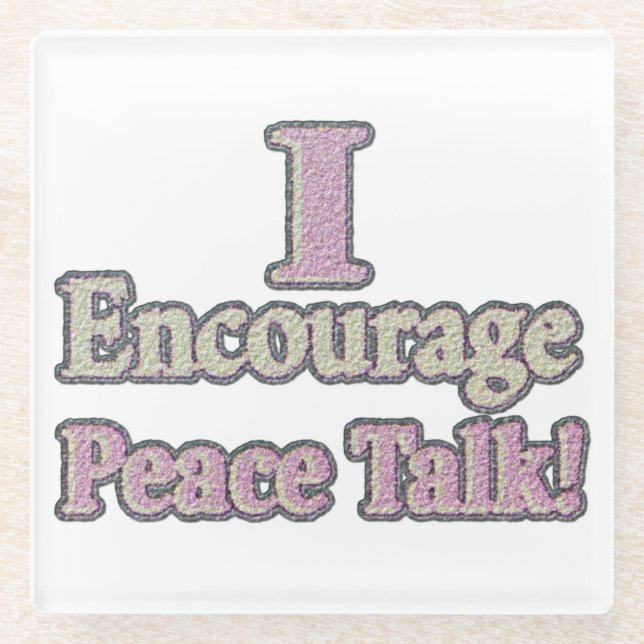 Posavasos De Vidrio "¡Yo animo a hablar de paz!" Diseño Cuto. ¡Hazte c (Anverso)