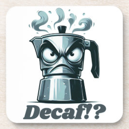 Posavasos ¿¡Decaf!? Café Moka Espresso enojado