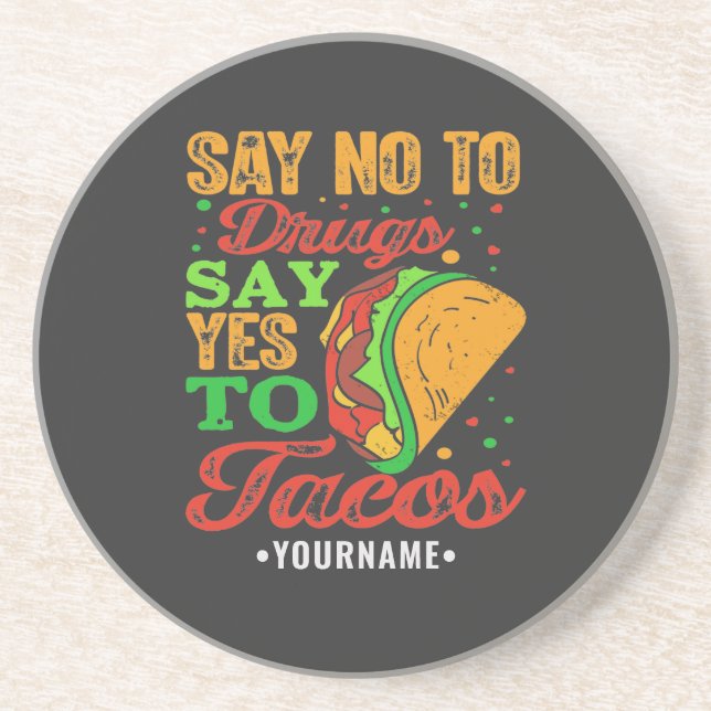 Posavasos Decir no a las drogas decir sí a los tacos (Frente)
