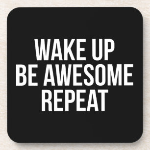 Posavasos Despierta, Sé Asombroso, Repita - Inspirador