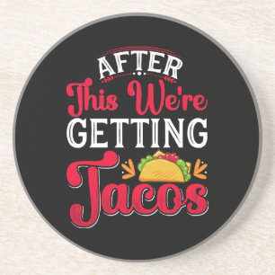 Posavasos Después de esto vamos a comer tacos
