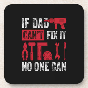 Posavasos Día del padre si papá no puede arreglar
