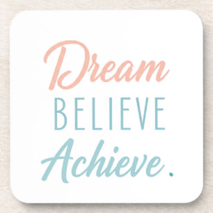 Posavasos Dream Believe Achieve