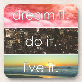 Posavasos Dream It Do It Live It Motivational Cita