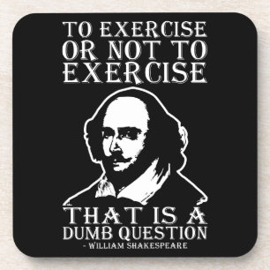 Posavasos ¿Ejercer O No Ejercer? - Shakespeare