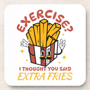 Posavasos Ejercicio Pensé Que Dijiste Papas Fritas Extra