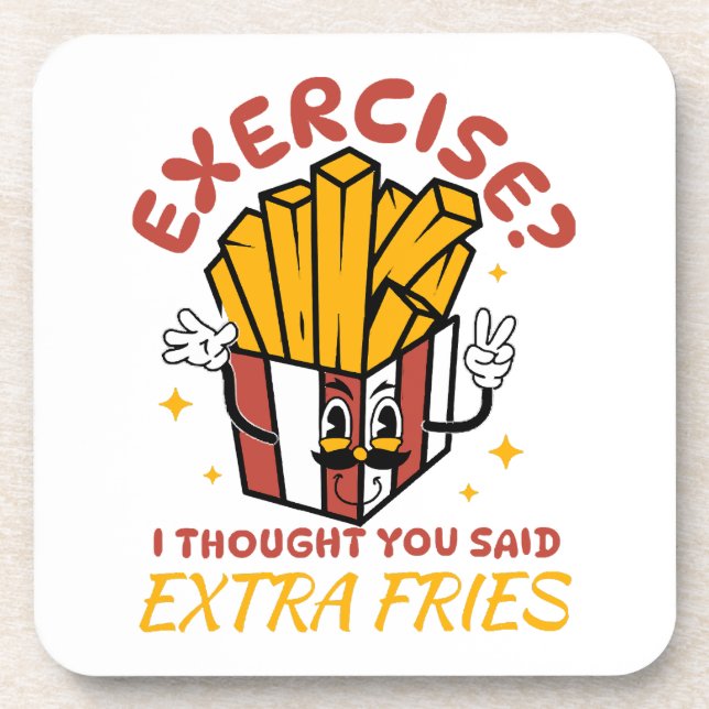 Posavasos Ejercicio Pensé Que Dijiste Papas Fritas Extra (Frente)