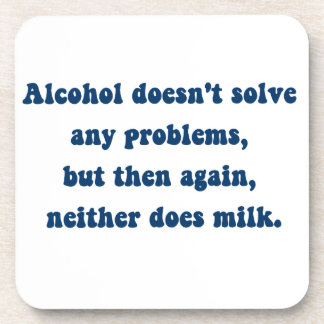 Posavasos El alcohol no resuelve ningún problema, ¿la leche?