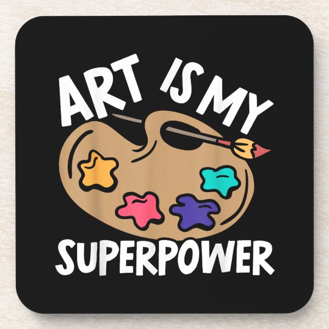 Posavasos El arte es mi superpotencia maestra artista pintor (Frente)