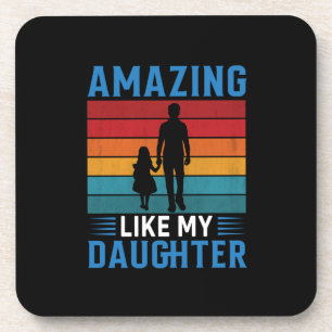 Posavasos El día del padre asombroso como mi hija