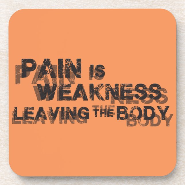 Posavasos El Dolor Es Debilidad Dejando El Cuerpo (Frente)