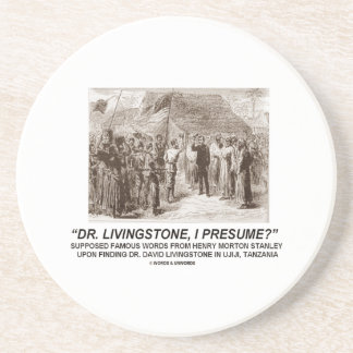 Posavasos ¿El Dr. Livingstone, supongo?