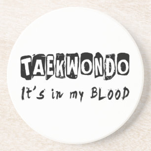 Posavasos El Taekwondo está en mi sangre