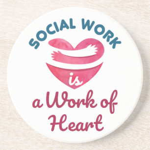 Posavasos El trabajo social es un trabajo de trabajador soci
