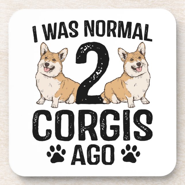 Posavasos Era normal hace 2 Corgis Perro (Frente)
