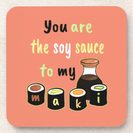 Posavasos Eres la salsa de soja a mi rosa maki sushi