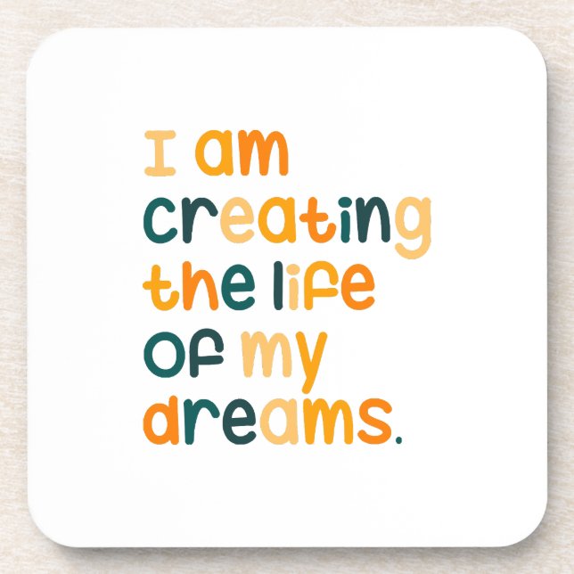 Posavasos Estoy creando la vida de mis sueños (Frente)