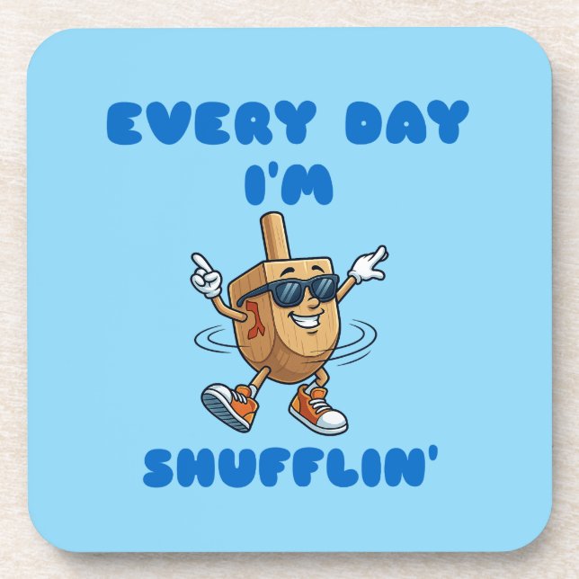 Posavasos Every Day I'm Shufflin Coasters (Frente)