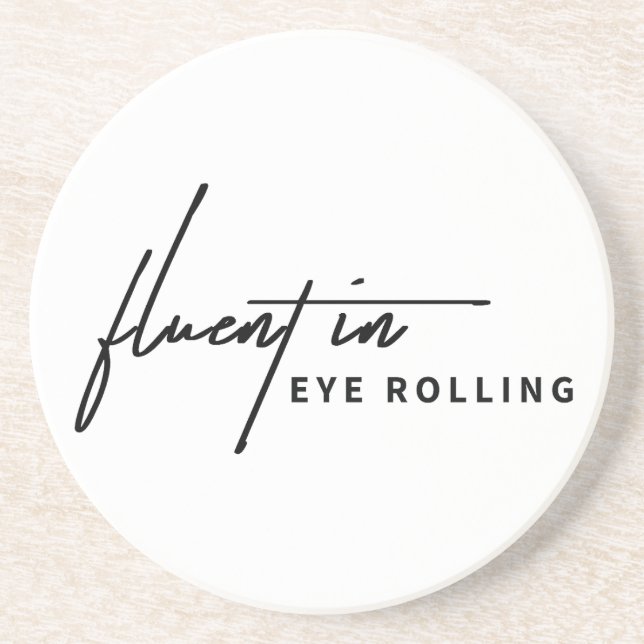 Posavasos Fluent in Eye Rolling - Una bandeja sarcástica (Frente)