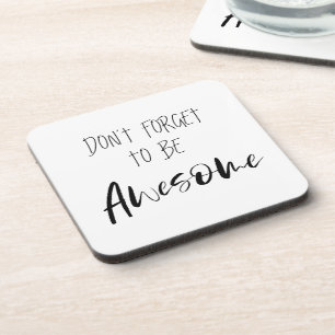 Posavasos Frase "No te olvides de ser increíble"