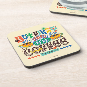 Posavasos FRIENDS™   Pero Primero Café Gráfico Vibrante