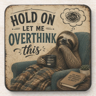 Posavasos Funny Sloth Hold On Let Me Overthink This | Rustic