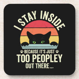 Posavasos Gato Divertido Me Quedo Dentro Porque Hay Demasiad