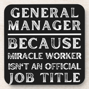 Posavasos General Manager porque Milacle Worker no es un tra