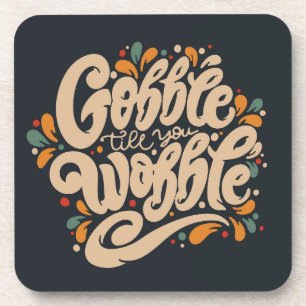 Posavasos Gobble Hasta que te tambalees