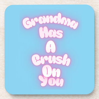 Posavasos Grandma has a crush on you