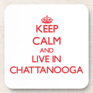 Posavasos Guarde la calma y viva en Chattanooga