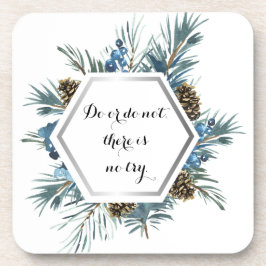 Posavasos Hacerlo o no, no hay intento