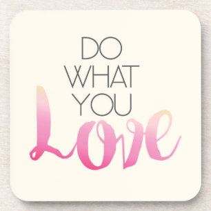 Posavasos Haga lo que usted amor 2