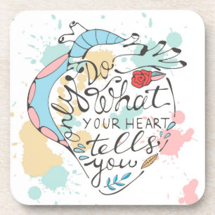 Posavasos Haga solamente lo que le dice su corazón