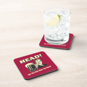 Posavasos Head: ¿Puedes Tener Nunca Demasiado