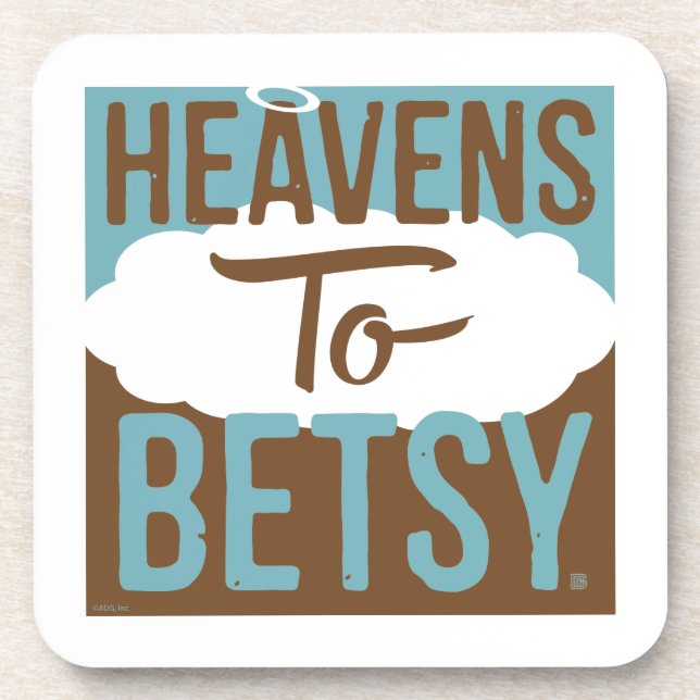 Posavasos Heavens To Betsy (Frente)