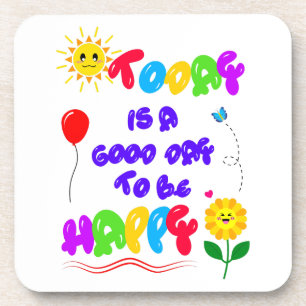 Posavasos Hoy es un buen día para ser feliz cita motivaciona