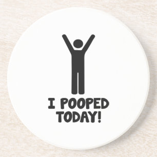 Posavasos ¡I Pooped hoy!
