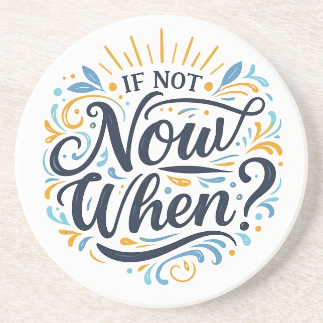 Posavasos If Not Now When? (Frente)