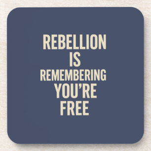 Posavasos La rebelión recuerda que eres libre