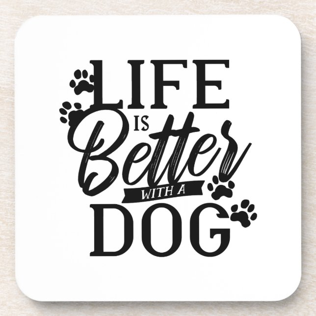 Posavasos La vida es mejor con un perro (Frente)