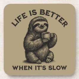 Posavasos La vida es mejor cuando es lentitud y tranquilidad