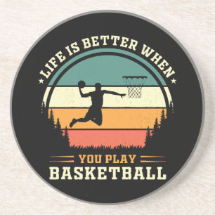 Posavasos la vida es mejor cuando juegas baloncesto