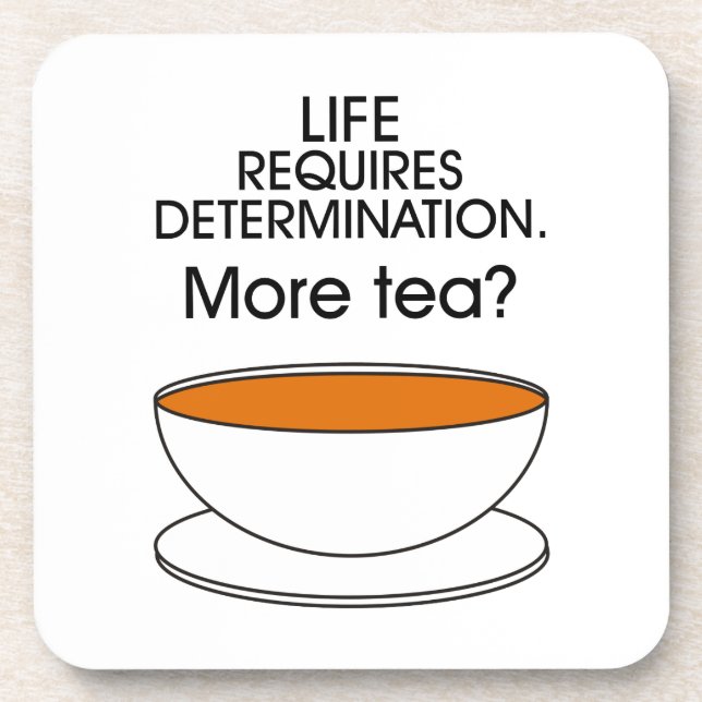 Posavasos La vida requiere determinación. ¿Más té? (Frente)