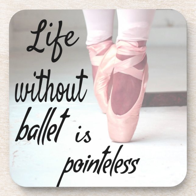 Posavasos La vida sin ballet no tiene sentido. (Frente)
