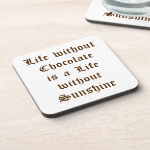 Posavasos La vida sin chocolate es una vida sin sol