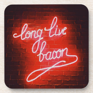 Posavasos Larga vida al Rótulo de Bacon Neon, amante del Bac